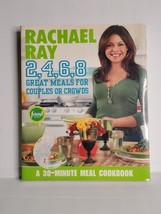 Rachael Ray 2, 4, 6, 8 : Great Meals for Couples or Crowds Perfec - £3.94 GBP