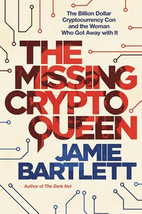 The Missing Cryptoqueen: The Billion Dollar Cryptocurrency Con by Jamie ... - $17.99