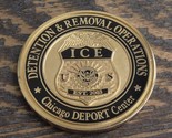 ICE Detention &amp; Removal Operations Chicago Deport Center Challenge Coin ... - £42.63 GBP