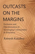 Outcasts on the Margins: Exclusion and Discrimination of Scavenging Communities  - £19.52 GBP
