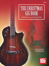 The Christmas Gig Book For Pick- Style Guitar by Michael Coppola  - £11.93 GBP