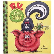 P. U. You Stink Wild and Wacky Animal Tales #1 by Ronda Friend Signed By Author - £17.47 GBP