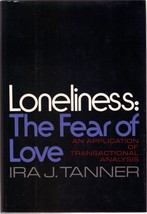 1973 HC Loneliness: The Fear of Love by Tanner, Ira J.  - £7.70 GBP