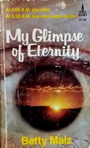 My Glimpse of Eternity by Betty Malz / 1977 Spire Books Paperback / Afterlife - £0.88 GBP