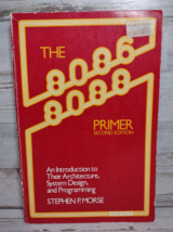 The 8086 8088 Primer Second Edition Programming Stephen P Morse Paperbac... - £10.40 GBP
