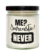 Me Sarcastic Never,  vanilla candle. Model 60050  - £19.94 GBP