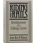 Riding the Rails Reminiscences of a Railway Career John Rix P. Martin - £7.18 GBP