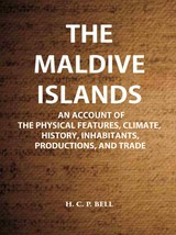 The Maldive Islands An Account Of The Physical Features, Climate, Hi [Hardcover] - £24.88 GBP
