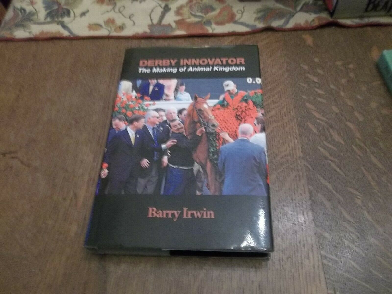 Derby Innovator : The Making of Animal Kingdom by Barry Irwin (2016, Har... - $24.30