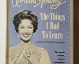 The Things I Had to Learn Loretta Young 1961 First Edition Hardcover - $19.79