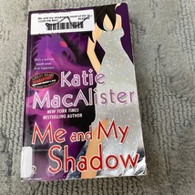 Me And My Shadow Paranormal Romance Paperback Book by Katie MacAlister 2009 - £9.64 GBP