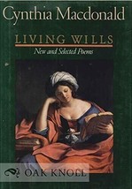 LIVING WILLS: NEW AND SELECTED POEMS By Cynthia Macdonald - Hardcover EX... - $10.76