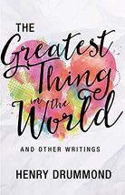 The Greatest Thing in the World and Other Writings [Paperback] Drummond,... - £12.63 GBP