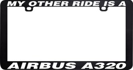 Airbus A320 My Other Ride Is A License Plate Frame Holder - £5.17 GBP