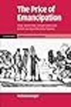 The Price of Emancipation: Slave-Ownership, Compensation and British Society at  - £24.83 GBP