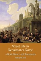 Street Life in Renaissance Rome: A Brief History with Documents (Bedford... - £11.51 GBP