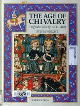 Age of Chivalry by Sylvia Wright English Society 1200 - 1400 (Library Binding) - £2.16 GBP