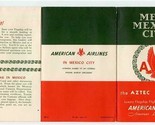 American Airlines Meet Mexico City Brochure The Aztec The Toltec 1953 - $31.68