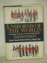 Uniforms Of The World: A Compendium Of Army, Navy &amp; Air Force Uniforms 1700-1937 - £13.23 GBP