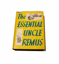 The Essential Uncle Remus 1949 1st Edition 1st Print Santvoord &amp; Coolidge Hardco - £121.63 GBP