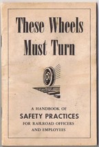 These Wheels Must Turn Safety Practices Association Of American Railroad... - £7.39 GBP