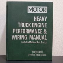 MOTOR HEAVY TRUCK ENGINE PERFORMANCE &amp; WIRING MANUAL 1ST EDITION PROFESS... - $37.58 CAD