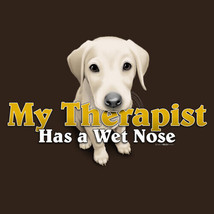 Dog T-shirt Sizes S M L Xl 2XL NWT My Therapist Wet Nose Brown Cotton New - £17.75 GBP