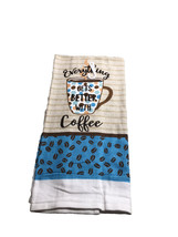 Home Collection Dish Towels Decorative Everything Gets Better With Coffe... - $7.80