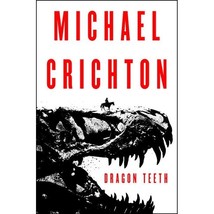 Dragon Teeth by  Michael Crichton, New First Ed Hardcover - £3.97 GBP