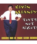 That&#39;s Not Right by Kevin Meaney CD-R (Non-Record Label) - $19.99