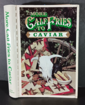 More Calf Fries to Caviar Vintage West Texas Cookbook Janel Franklin Sue Vaughn - $5.31