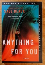 Anything for You: A Novel by Saul Black (ARC, 2019, Valerie Hart Book #3) - £11.94 GBP