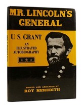 Roy Meredith Mr. Lincoln&#39;s General U. S. Grant An Illustrated Autobiography Repr - $115.95