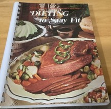  Dieting To Stay Fit Favorite Recipes Of Home Economics Teachers Soft Cover   - £6.79 GBP