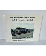 THE NORTHEAST RAILROAD SCENE VOL.5 JERSEY CENTRAL BOB PENISI SOFTCOVER 1... - $221.41 MXN