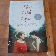 I Love I Hate I Miss My Sister by Amelie Sarn like new asin 0385743777 2016 - £3.16 GBP