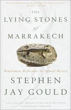 The Lying Stones of Marrakech: Penultimate Reflections in Natural Histor... - $10.96