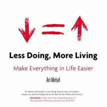 Less Doing, More Living: Make Everything in Life Easier by Meisel (paperback) - £6.78 GBP