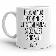 Look At You Becoming A Clinical Nurse Specialist Mug Nursing Graduation Gifts, G - £11.17 GBP