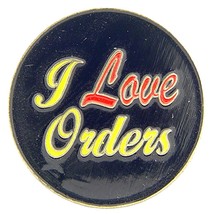 I Love Orders Pin 1&quot; - £14.05 GBP