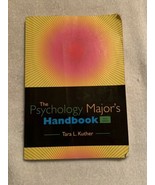THE PSYCHOLOGY MAJOR’S HANDBOOK  Third Edition  By: Tara L. Kuther  Well... - £3.89 GBP