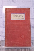 Washington Sketch Book by J. Frederick &amp; Helen Essary 1932 Hardcover - £38.58 GBP