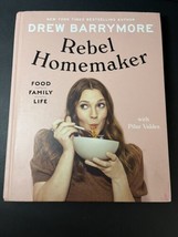 Rebel Homemaker/ Food, Family, Life by Drew Barrymore  Hardcover.. - £13.68 GBP