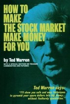 How to Make the Stock Market Make Money for You By Ted Warren - $19.79