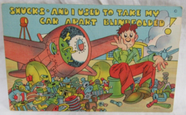 Beals Glo Var Comic Linen Postcard Shucks Used To Take My Car Apart Blin... - £2.32 GBP