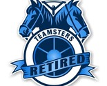 Teamsters &quot; Retired &quot; Precision Cut  Decal - $3.95+