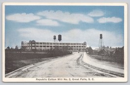 Postcard Republic Cotton Mill No. 2 Great Falls South Carolina - $62.65