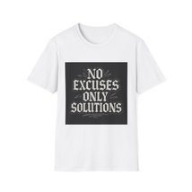 Unisex T-Shirt w/ Black &amp; White &#39;No Excuses Only Solutions&#39; Affirmation ... - $29.99