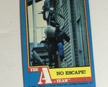 The A-Team Trading Card 1983 #34 No Escape - £1.54 GBP