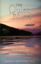 The Quiet Mind: Techniques for Transforming Stress - Paperback - Very Good - £2.16 GBP